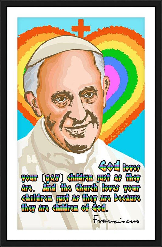 Wall Frame Black, Matted - Pope Francis - God Loves Your Children by Dan Paulos