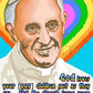 Wall Frame Gold, Matted - Pope Francis - God Loves Your Children by Dan Paulos