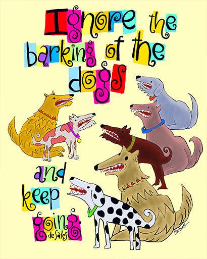 Ignore The Barking - Giclee Print