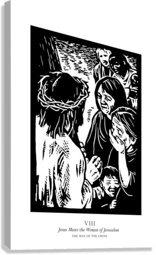Canvas Print - Traditional Stations of the Cross 08 - Jesus Meets the Women of Jerusalem by Julie Lonneman - Trinity Stores