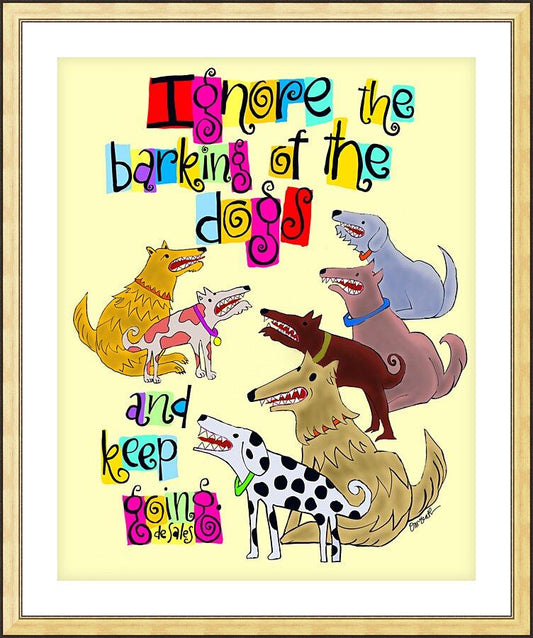 Wall Frame Gold, Matted - Ignore The Barking by Br. Mickey McGrath, OSFS - Trinity Stores