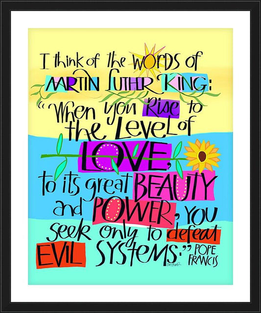 Wall Frame Black, Matted - Martin Luther King Quote by Pope Frances by Br. Mickey McGrath, OSFS - Trinity Stores