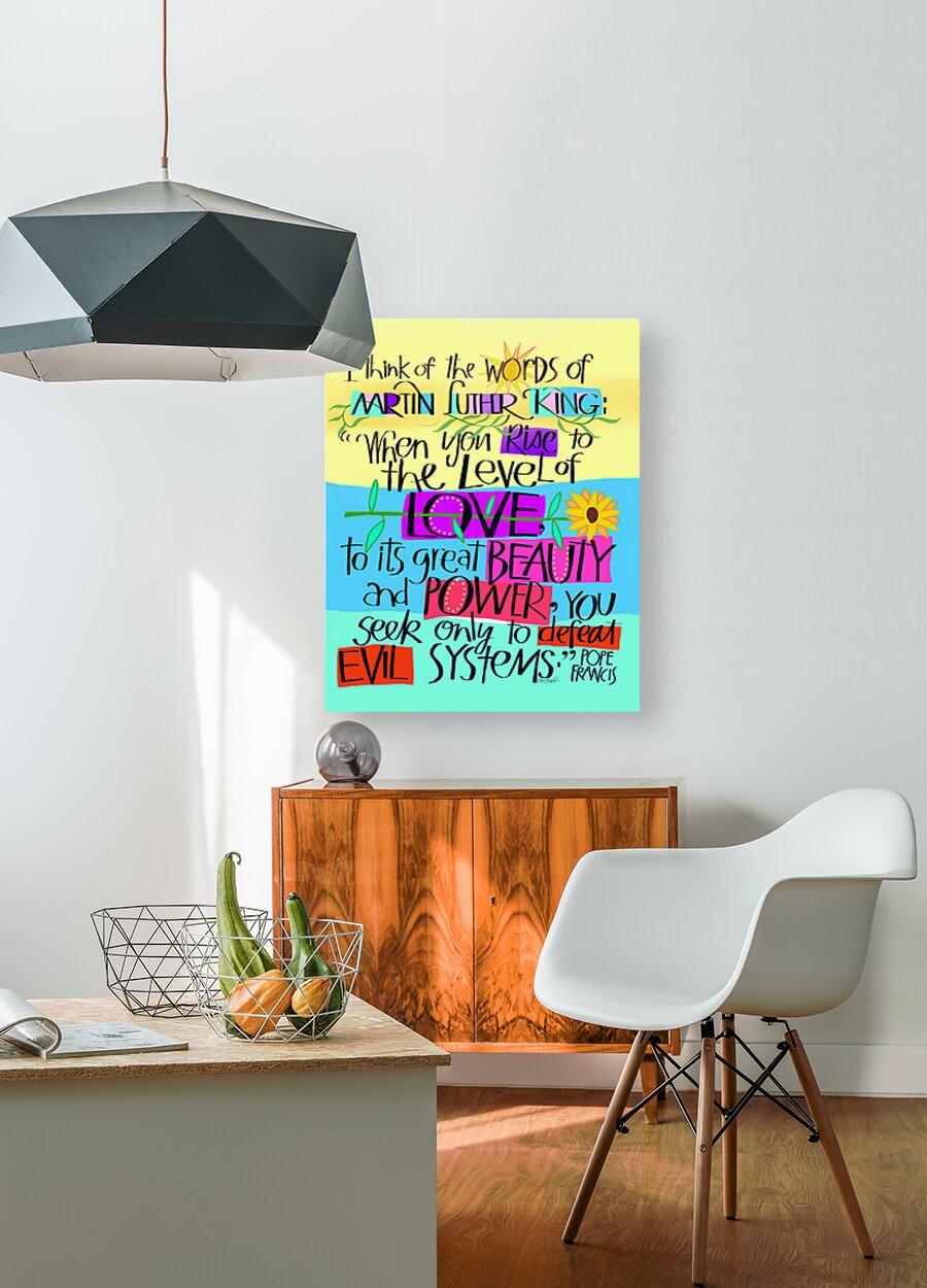 Metal Print - Martin Luther King Quote by Pope Frances by Br. Mickey McGrath, OSFS - Trinity Stores