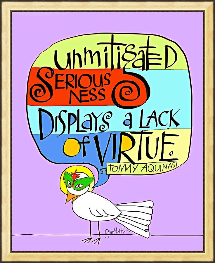 Wall Frame Gold - Unmitigated Seriousness by Br. Mickey McGrath, OSFS - Trinity Stores