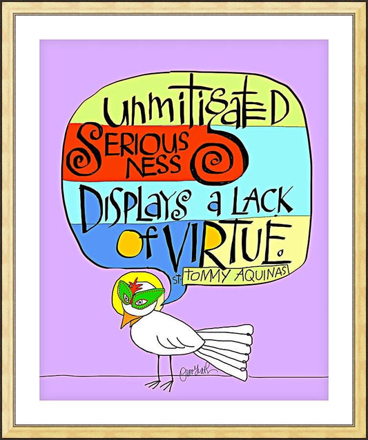 Wall Frame Gold, Matted - Unmitigated Seriousness by Br. Mickey McGrath, OSFS - Trinity Stores