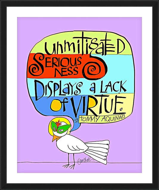 Wall Frame Black, Matted - Unmitigated Seriousness by Br. Mickey McGrath, OSFS - Trinity Stores