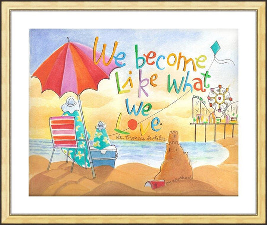 Wall Frame Gold, Matted - We Become What We Love by Br. Mickey McGrath, OSFS - Trinity Stores