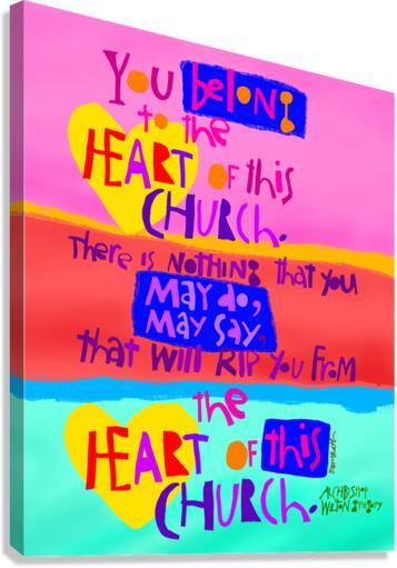 Canvas Print - You Belong to the Heart of this Church by Br. Mickey McGrath, OSFS - Trinity Stores