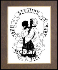 Wood Plaque Premium - True Devotion to Mary Began With Jesus by D. Paulos