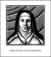 Wood Plaque - Bl. Adèle de Batz de Trenquelléon by J. Lonneman