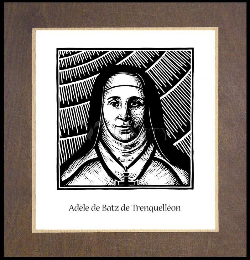 Bl. Adèle de Batz de Trenquelléon - Wood Plaque Premium by Julie Lonneman - Trinity Stores