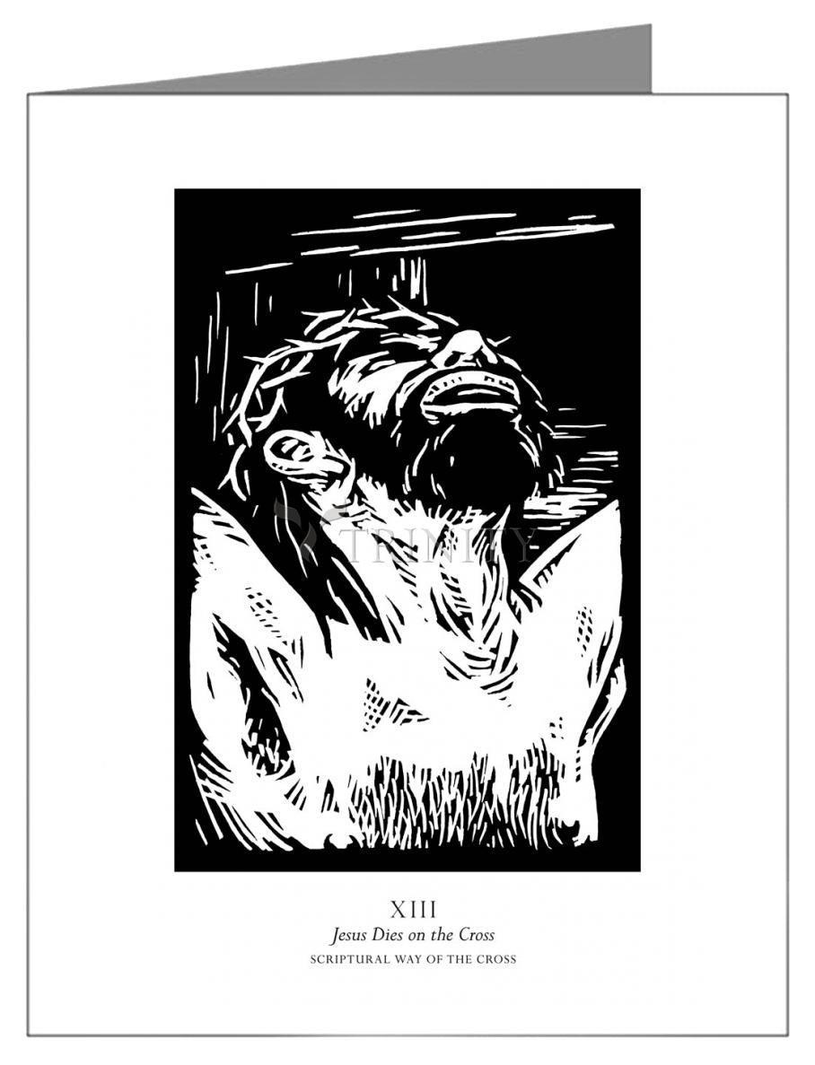 Scriptural Stations of the Cross 13 - Jesus Dies on the Cross - Note Card Custom Text by Julie Lonneman - Trinity Stores