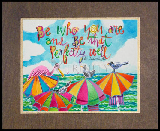 Be Who You Are - Wood Plaque Premium by Br. Mickey McGrath, OSFS - Trinity Stores