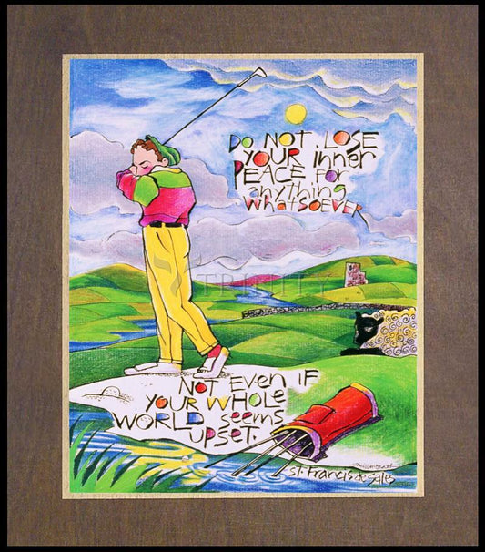 Golfer: Do Not Lose Your Inner Peace - Wood Plaque Premium by Br. Mickey McGrath, OSFS - Trinity Stores