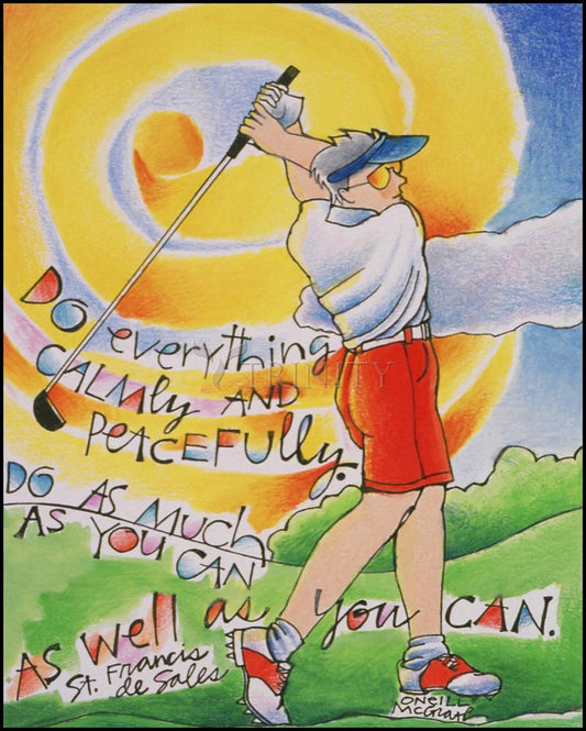 Golfer: Do Everything Calmly - Wood Plaque by Br. Mickey McGrath, OSFS - Trinity Stores