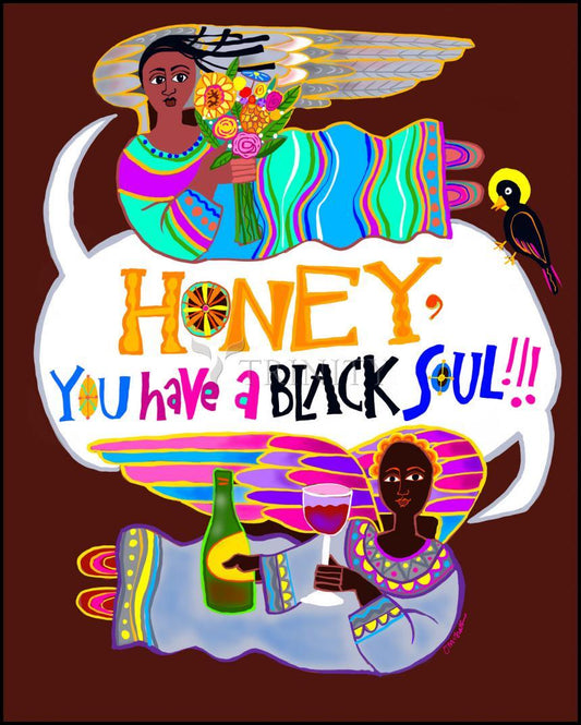 Honey, You Have a Black Soul - Wood Plaque by Br. Mickey McGrath, OSFS - Trinity Stores