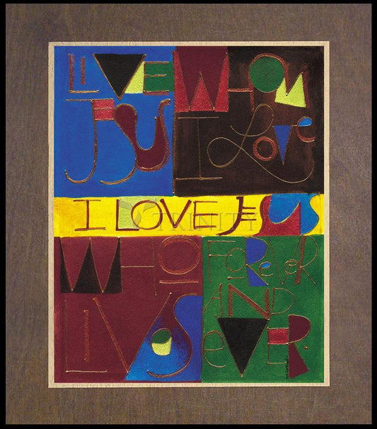 I Love Jesus - Wood Plaque Premium by Br. Mickey McGrath, OSFS - Trinity Stores