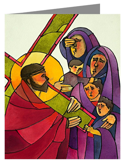 Stations of the Cross - 8 Jesus Meets the Women of Jerusalem - Note Card by Br. Mickey McGrath, OSFS - Trinity Stores