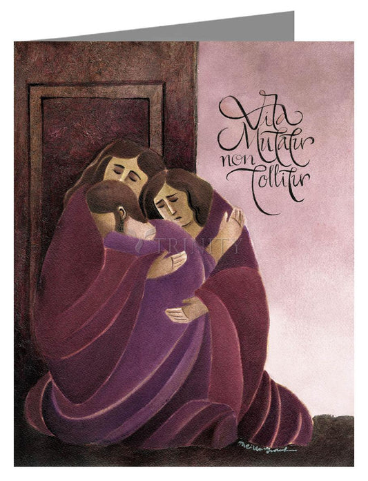 Life Is Changed, Not Taken Away - Note Card by Br. Mickey McGrath, OSFS - Trinity Stores