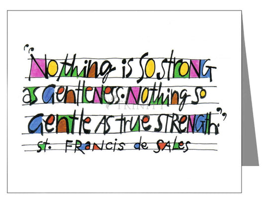 Nothing Is So Strong As Gentleness - Note Card Custom Text by Br. Mickey McGrath, OSFS - Trinity Stores
