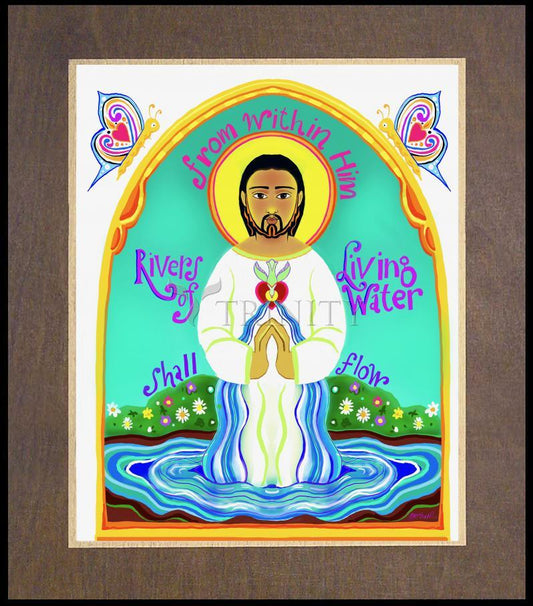 Rivers of Living Water - Wood Plaque Premium by Br. Mickey McGrath, OSFS - Trinity Stores
