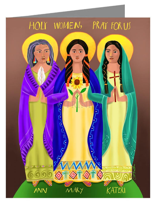 Sts. Mary, Ann, Kateri - Holy Women Pray for Us - Note Card Custom Text by Br. Mickey McGrath, OSFS - Trinity Stores