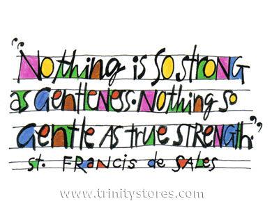 Apr 10 - “Nothing Is So Strong As Gentleness” © artwork By Br. Mickey McGrath, OSFS. - trinitystores