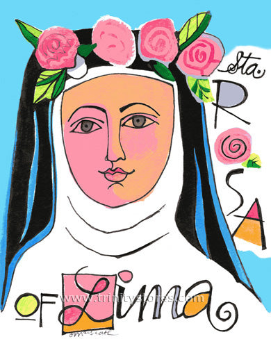 Dec 20 - “St. Rose of Lima” © artwork by Br. Mickey McGrath, OSFS.