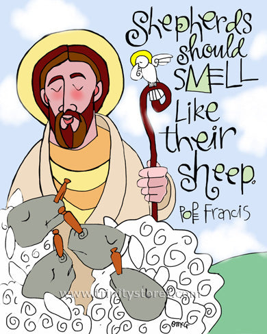 Feb 27 - “Shepherds Should Smell Like Their Sheep” © artwork by Br. Mickey McGrath, OSFS.