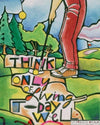 Golfer: Think Only of Living Today Well