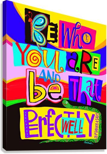Canvas Print - Be Who You Are by M. McGrath