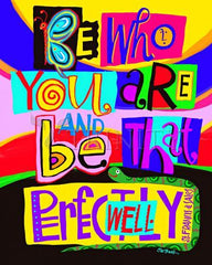 Acrylic Print - Be Who You Are by M. McGrath