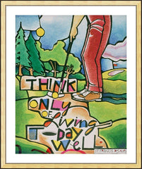 Wall Frame Gold - Golfer: Think Only of Living Today Well by M. McGrath