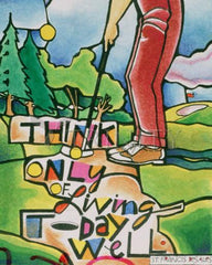 Metal Print - Golfer: Think Only of Living Today Well by M. McGrath