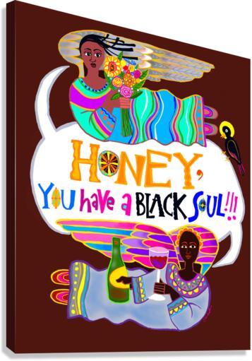 Canvas Print - Honey, You Have a Black Soul by M. McGrath
