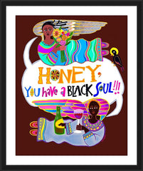 Wall Frame Black - Honey, You Have a Black Soul by M. McGrath