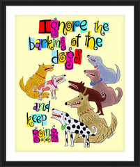 Wall Frame Black - Ignore The Barking by M. McGrath