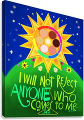 Canvas Print - I Will Not Reject Anyone by M. McGrath