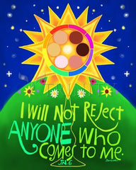 Acrylic Print - I Will Not Reject Anyone by M. McGrath
