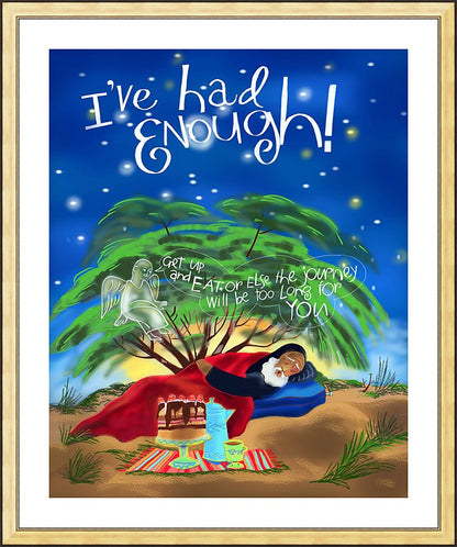 Wall Frame Gold, Matted - St. Elijah - I've Had Enough! by M. McGrath