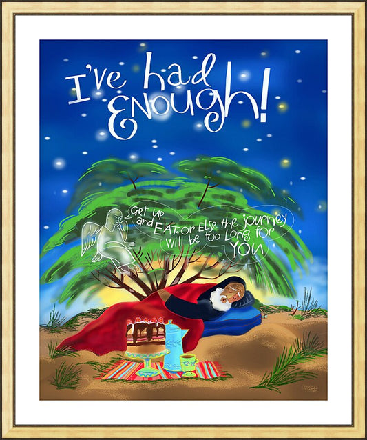 Wall Frame Gold, Matted - St. Elijah - I've Had Enough! by M. McGrath