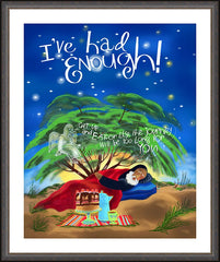 Wall Frame Espresso - St. Elijah - I've Had Enough! by M. McGrath