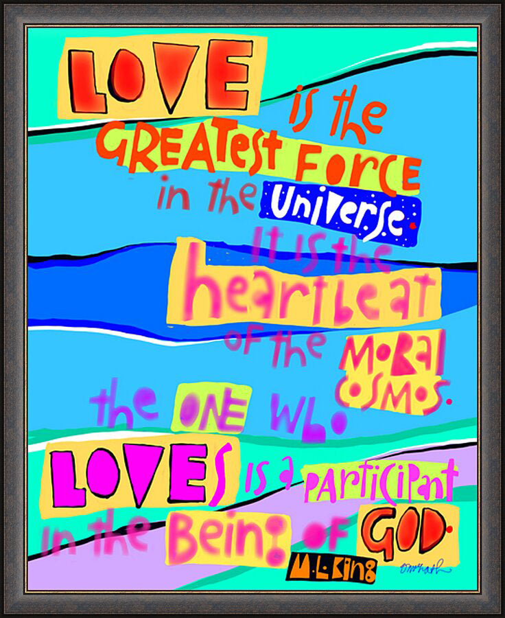 Wall Frame Espresso - Love is the Greatest Force in the Universe by M. McGrath