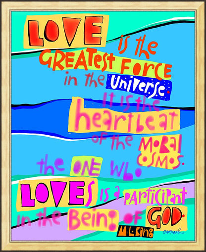 Wall Frame Gold - Love is the Greatest Force in the Universe by M. McGrath