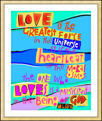 Wall Frame Gold - Love is the Greatest Force in the Universe by M. McGrath