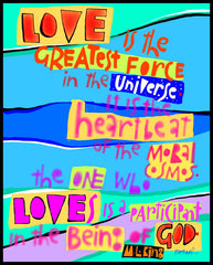 Wood Plaque - Love is the Greatest Force in the Universe by M. McGrath