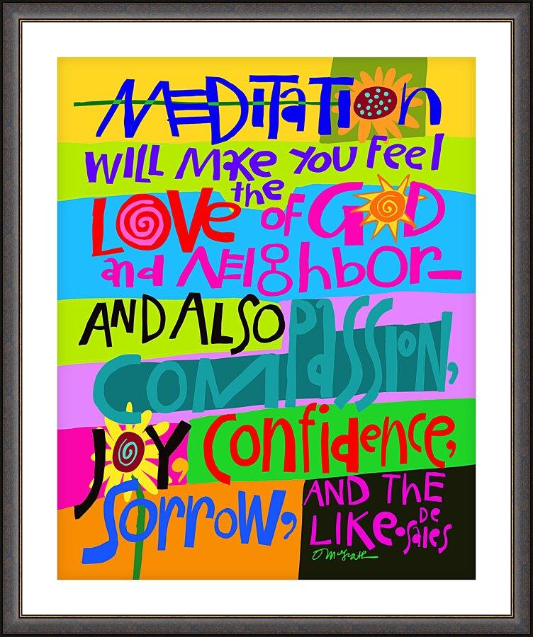 Wall Frame Espresso, Matted - Meditation Will Make You Feel by Br. Mickey McGrath, OSFS - Trinity Stores