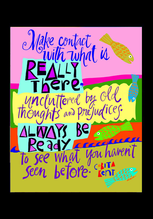 Make Contact With What is Really There - Holy Card