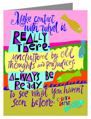 Custom Text Note Card - Make Contact With What is Really There by M. McGrath