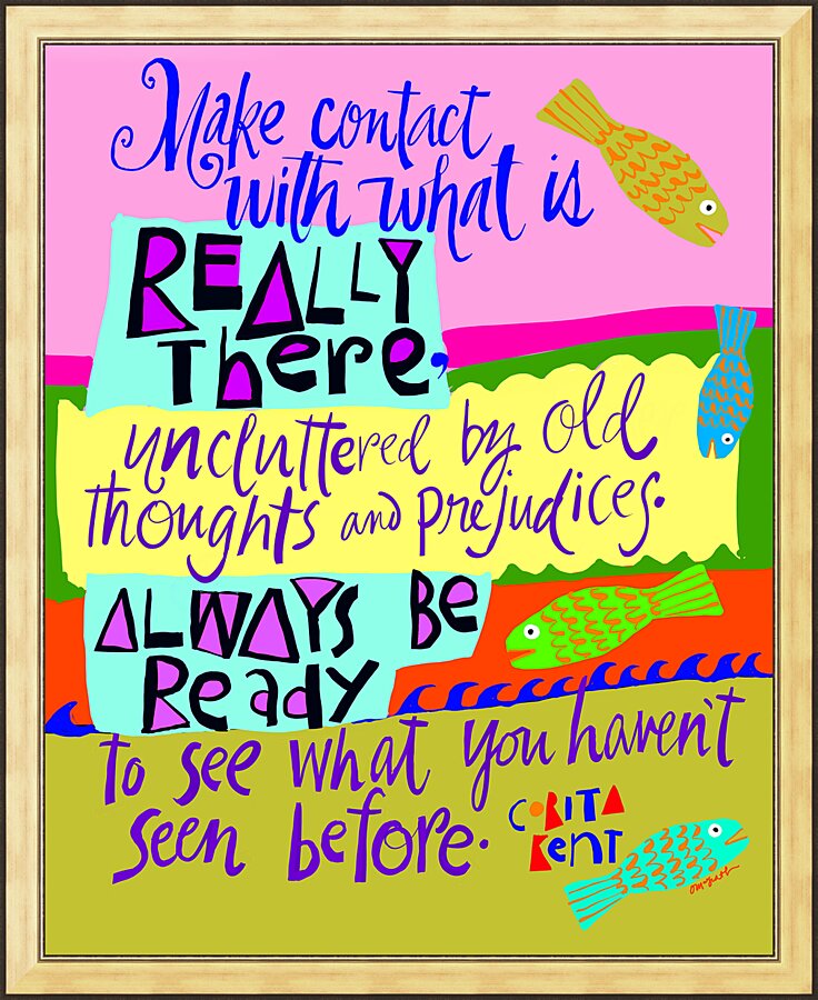 Wall Frame Gold - Make Contact With What is Really There by M. McGrath